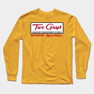 Two Guys Discount Department Store Long Sleeve T-Shirt